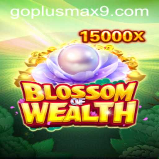 BlossomofWealth: A New Era of Strategic Gaming with GOPLUS MAX