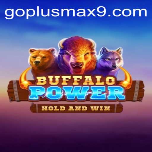 BuffaloPower: Explore the Exciting World of GOPLUS MAX