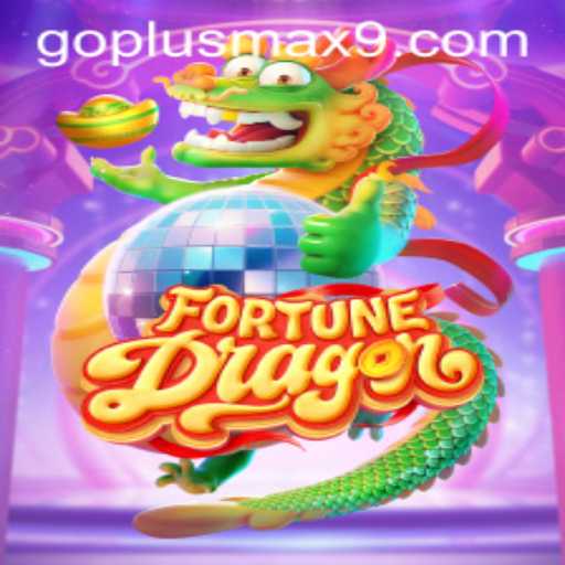 Unveiling FortuneDragon: The Thrilling World of GOPLUS MAX