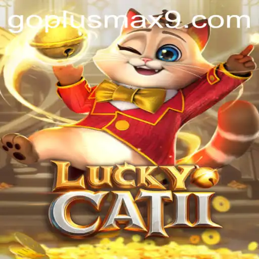 Embark on an Adventure with LuckyCatII: The Exciting New Game featuring GOPLUS MAX