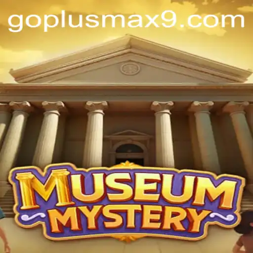 MuseumMystery: Unraveling Enigmas with GOPLUS MAX
