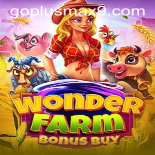 Exploring WonderFarmBonusBuy: A Journey into the World of GOPLUS MAX